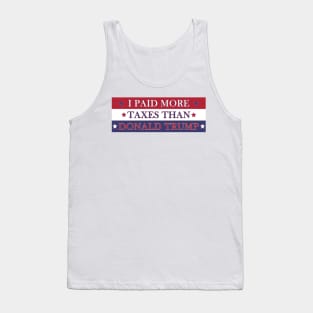 I Paid More Taxes Than Donald Trump Tank Top